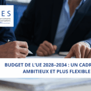 Budget de l’UE 2028–2034 : un cadre plus ambitieux et plus flexible