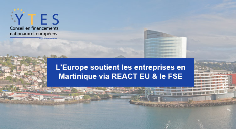 L’Europe soutient les entreprises en Martinique via REACT EU & le FSE