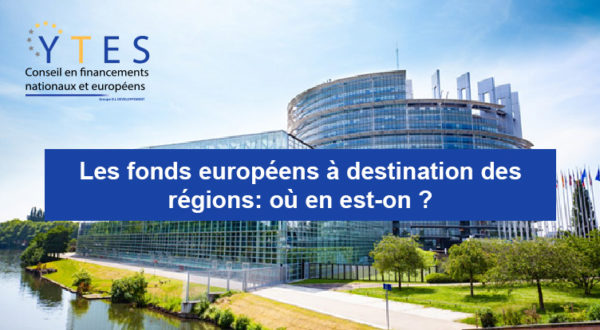 Les fonds européens à destination des régions : où en est-on ?