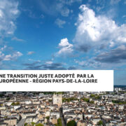 Fonds pour une Transition Juste adopté par la Commission européenne – Région Pays-de-la-Loire