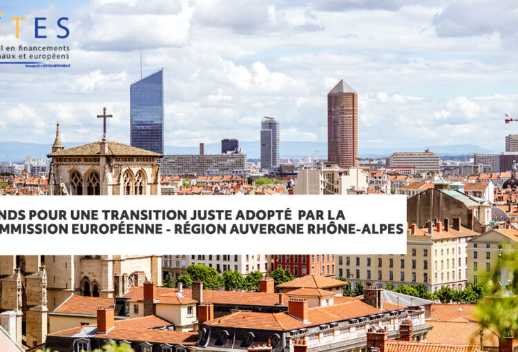 Fonds pour une Transition Juste adopté par la Commission européenne – Région Auvergne Rhône-Alpes