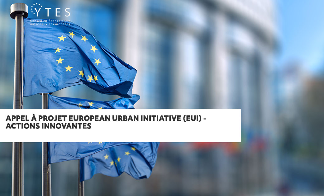 Appel à projet European Urban Initiative (EUI) – Actions innovantes
