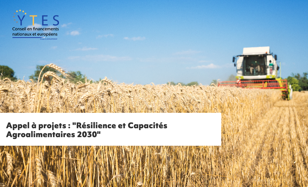 Appel à projets : « Résilience et Capacités Agroalimentaires 2030 »