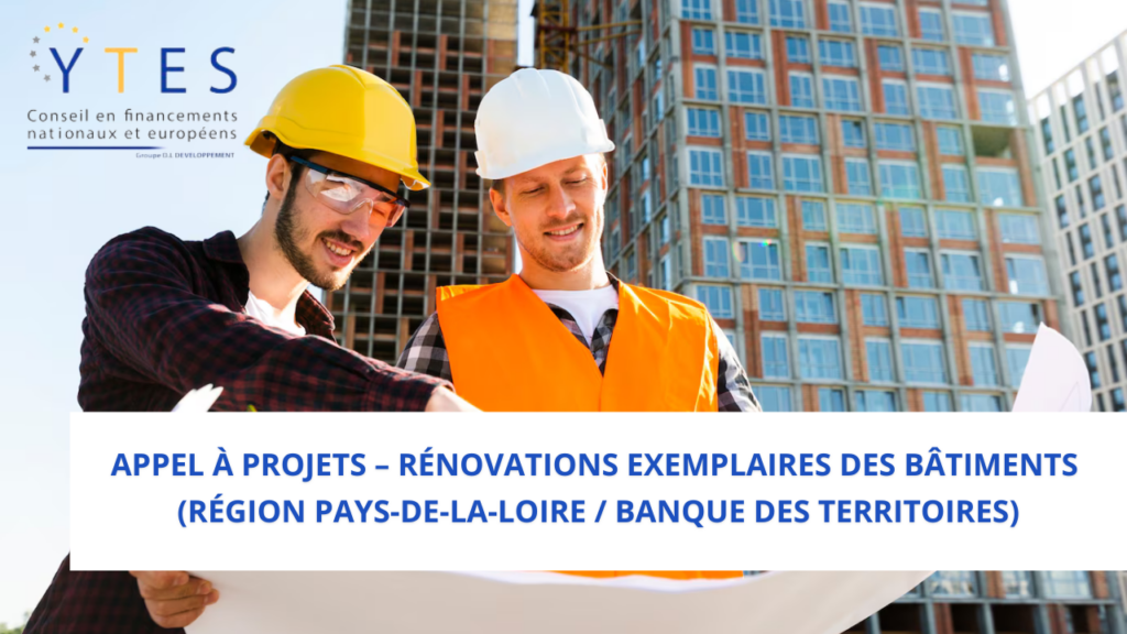 Appel à projets – Rénovations exemplaires des bâtiments (Région Pays-de-la-Loire / Banque des Territoires)
