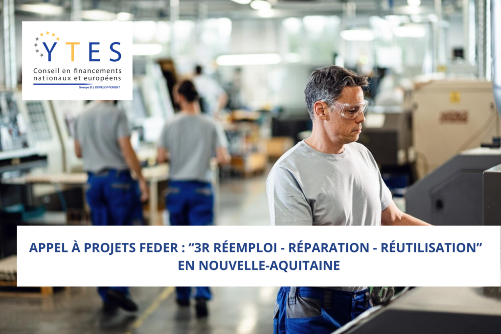 Appel à Projets FEDER : « 3R Réemploi – Réparation – Réutilisation » en Nouvelle-Aquitaine