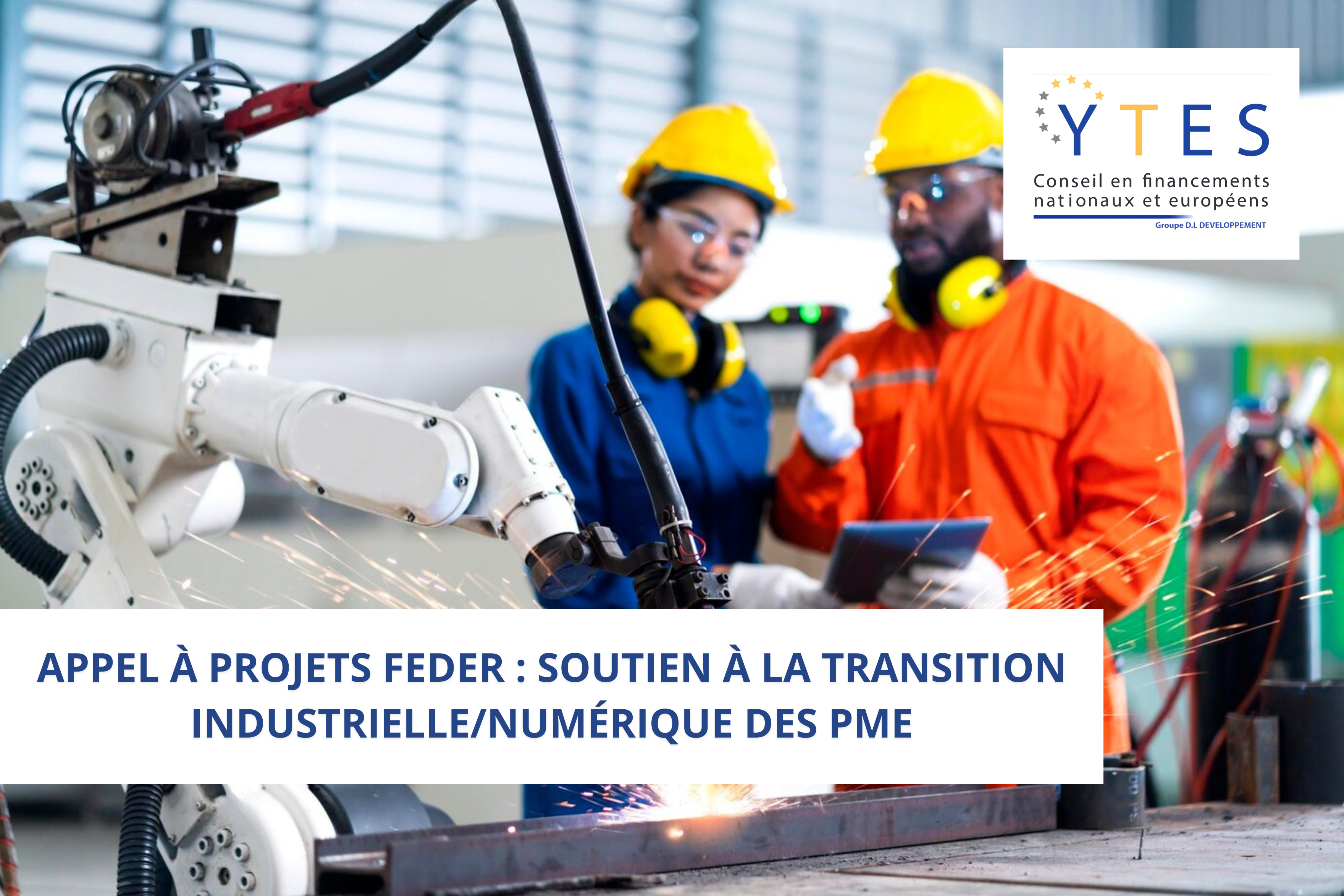 Appel à projets FEDER : soutien à la transition industrielle/numérique des PME