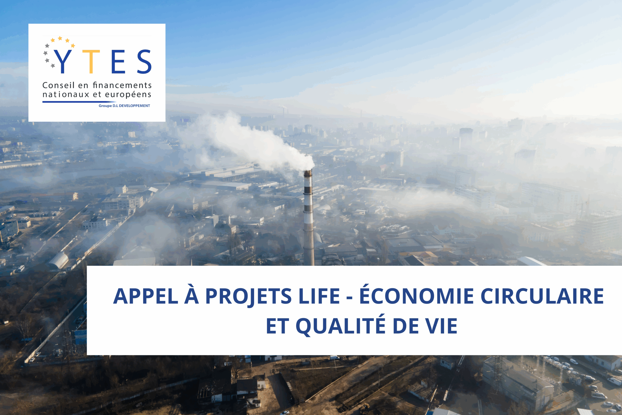 Appel à projets LIFE – Économie circulaire et qualité de vie
