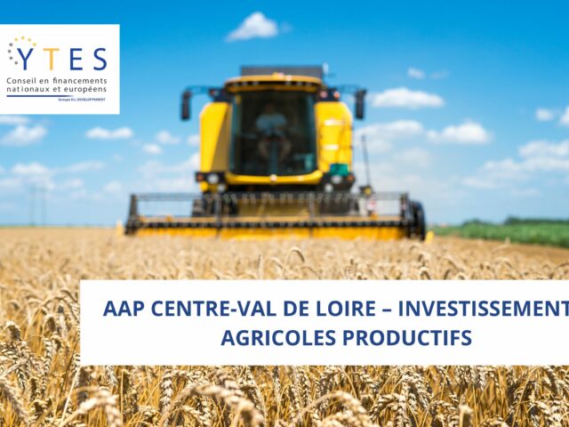 AAP Centre-Val de Loire – Investissements Agricoles Productifs