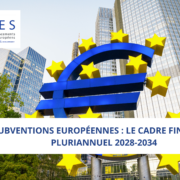 Subventions Européennes : Le cadre financier pluriannuel 2028-2034