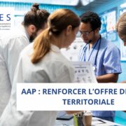 AAP : Renforcer l’offre de soins territoriale