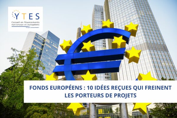 Fonds européens : 10 idées reçues qui freinent les porteurs de projets